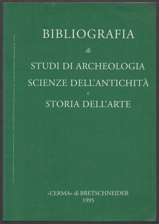 BIBLIOGRAFIA DI ARCHEOLOGIA SCIENZE DELL'ANTICHITA' E STORIA DELL'ARTE (1995)