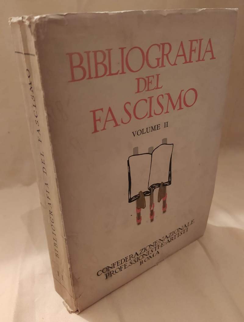 BIBLIOGRAFIA GENERALE DEL FASCISMO parte seconda (1933)