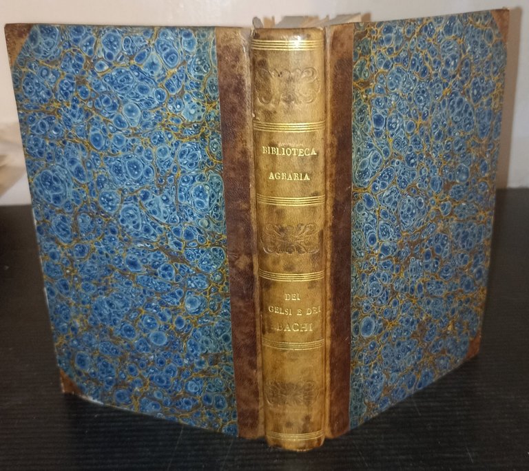 Biblioteca agraria o sia raccolta di scelte istruzioni economico-rurali volume …