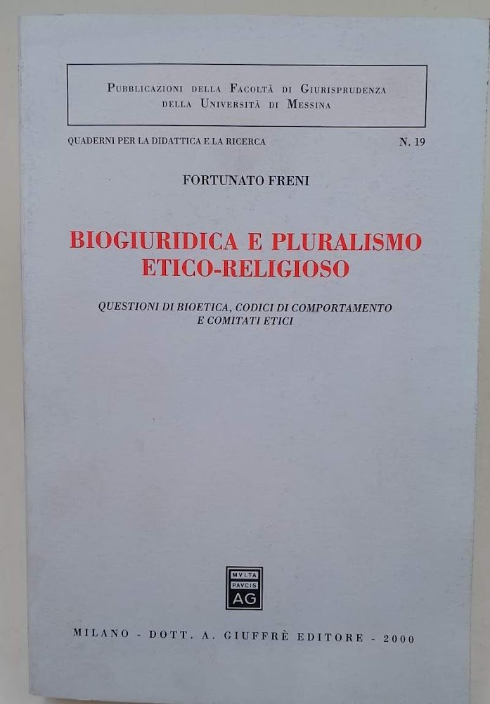 BIOGIURIDICA E PLURALISMO ETICO - RELIGIOSO-QUESTIONI DI BIOETICA, CODICI DI …