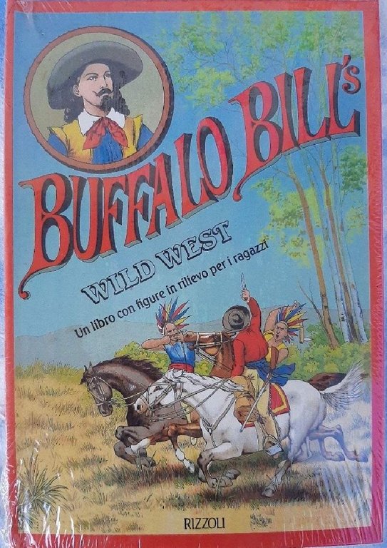 BUFFALO BILL'S WILD WEST-UN LIBRO CON FIGURE IN RILIEVO PER …