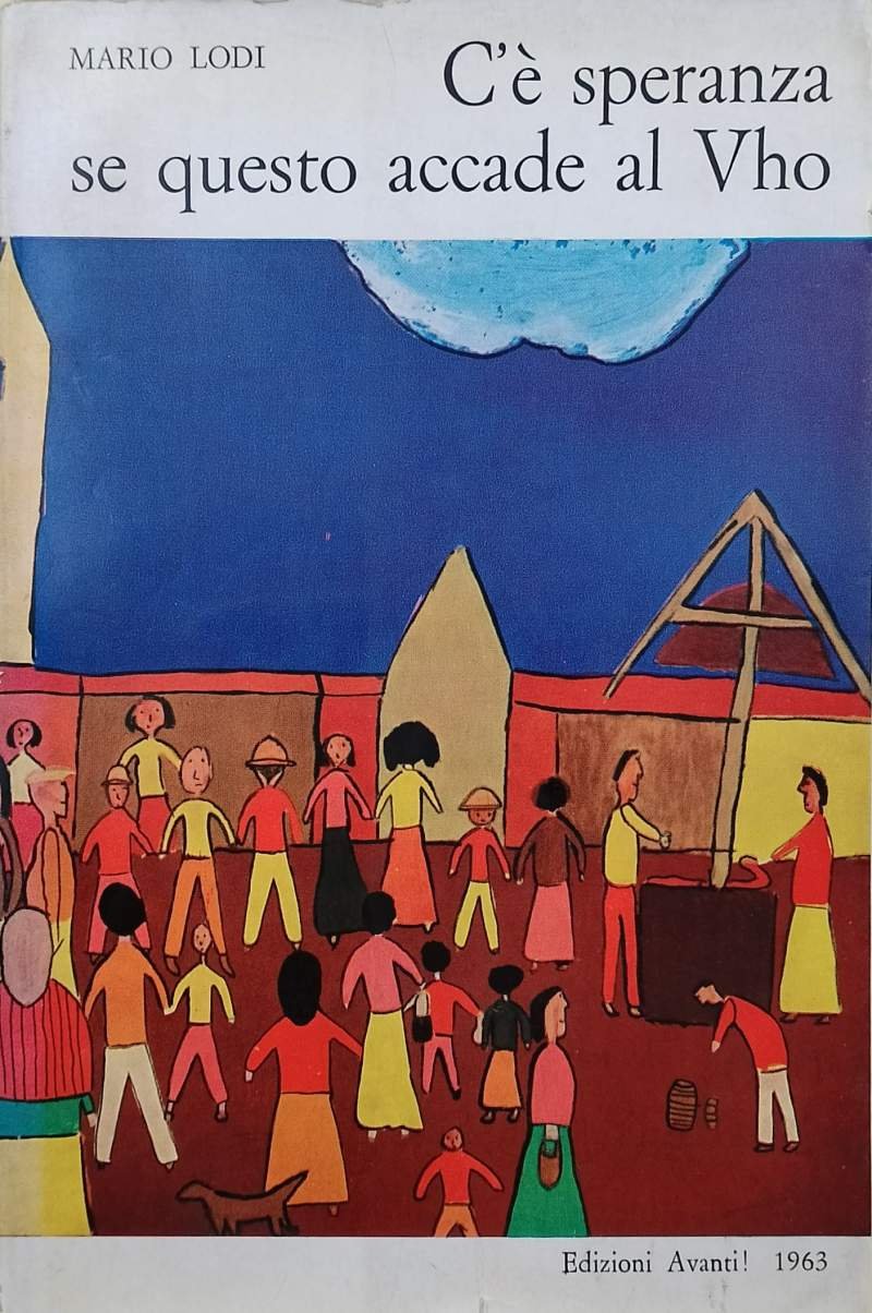 C'E' SPERANZA SE QUESTO ACCADE AL VHO(PAGINE DI DIARIO(1963)
