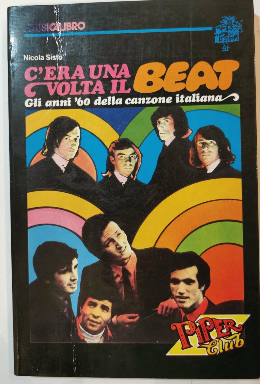 C'era una volta il beat - gli anni 60 della …