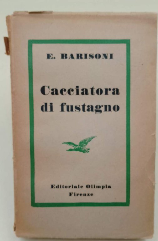 CACCIATORA DI FUSTAGNO( 1944)