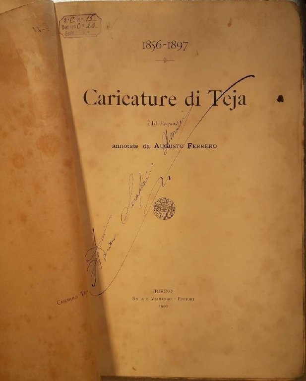 CARICATURE DI TEJA(DAL PASQUINO)ANNUTATE DA AUGUSTO FERRERO( 1900)