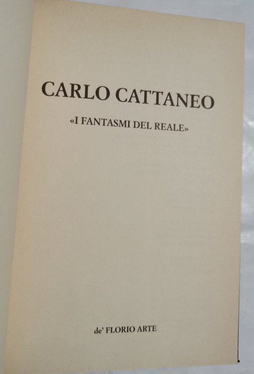 Carlo Cattaneo - I fantasmi del reale