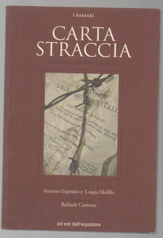 CARTA STRACCIA-Economia dei diritti sospesi (2011) | Immagine Gallery 2