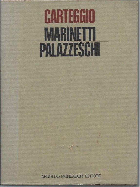 CARTEGGIO - Con un'Appendice di altre lettere a Palazzeschi