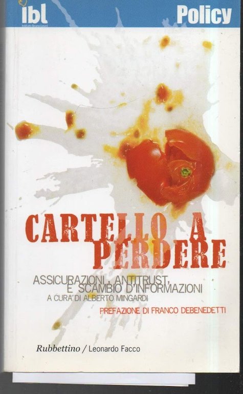 CARTELLO A PERDERE-Assicurazioni, Antitrust, e scambio d'informazioni (2008)