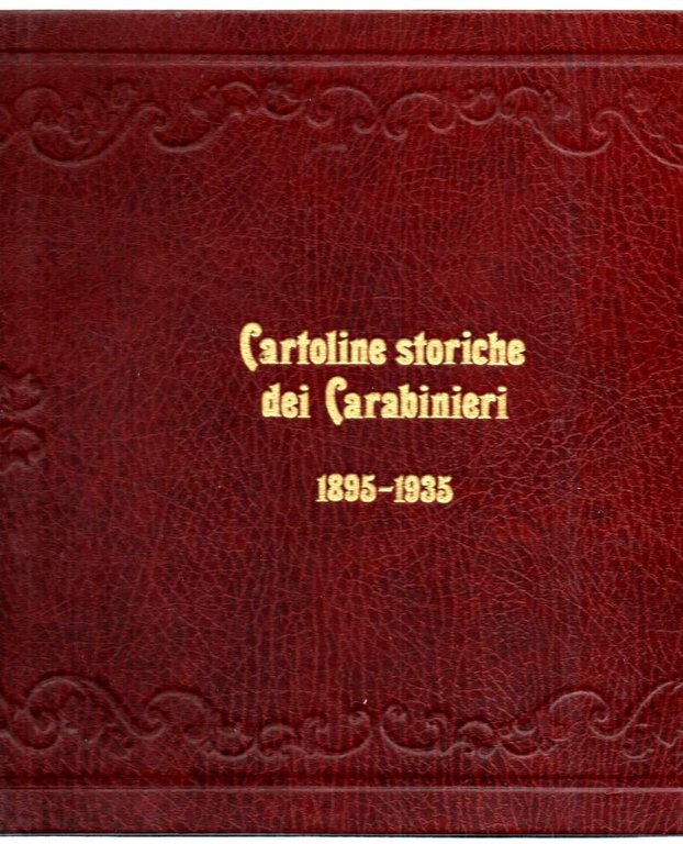 CARTOLINE STORICHE DEI CARABINIERI 1895-1935