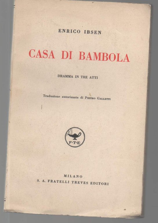 Casa di bambola. Dramma in tre atti