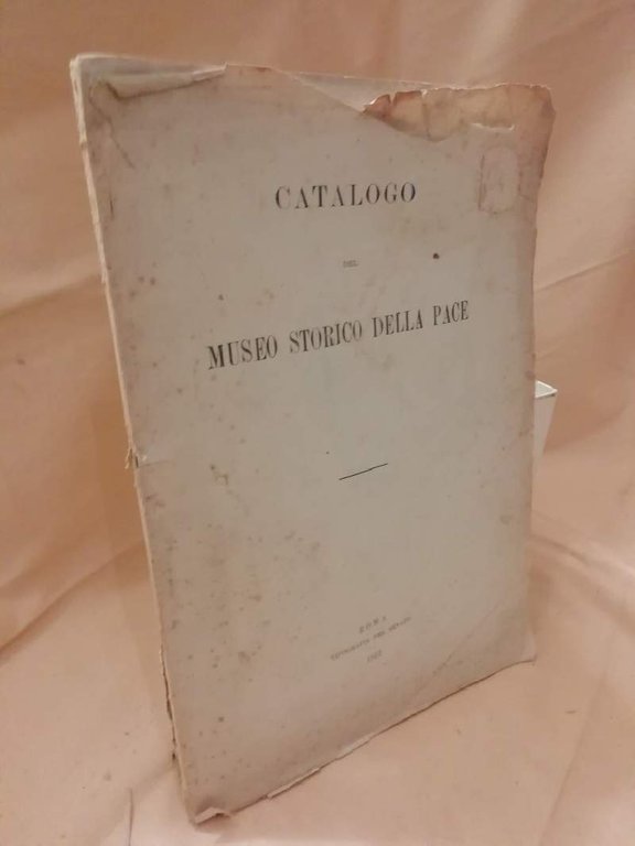 CATALOGO DEL MUSEO STORICO DELLA PACE(1912)