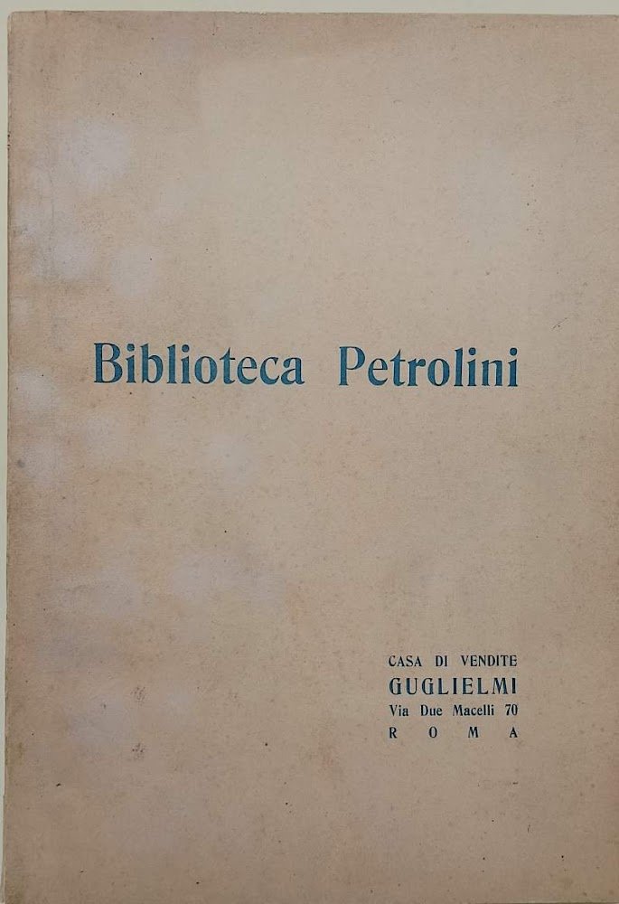 CATALOGO DELLA BIBLIOTECA TEATRALE APPARTENENTE AL CELEBRE ATTIRE ETTORE PETROLINI( …