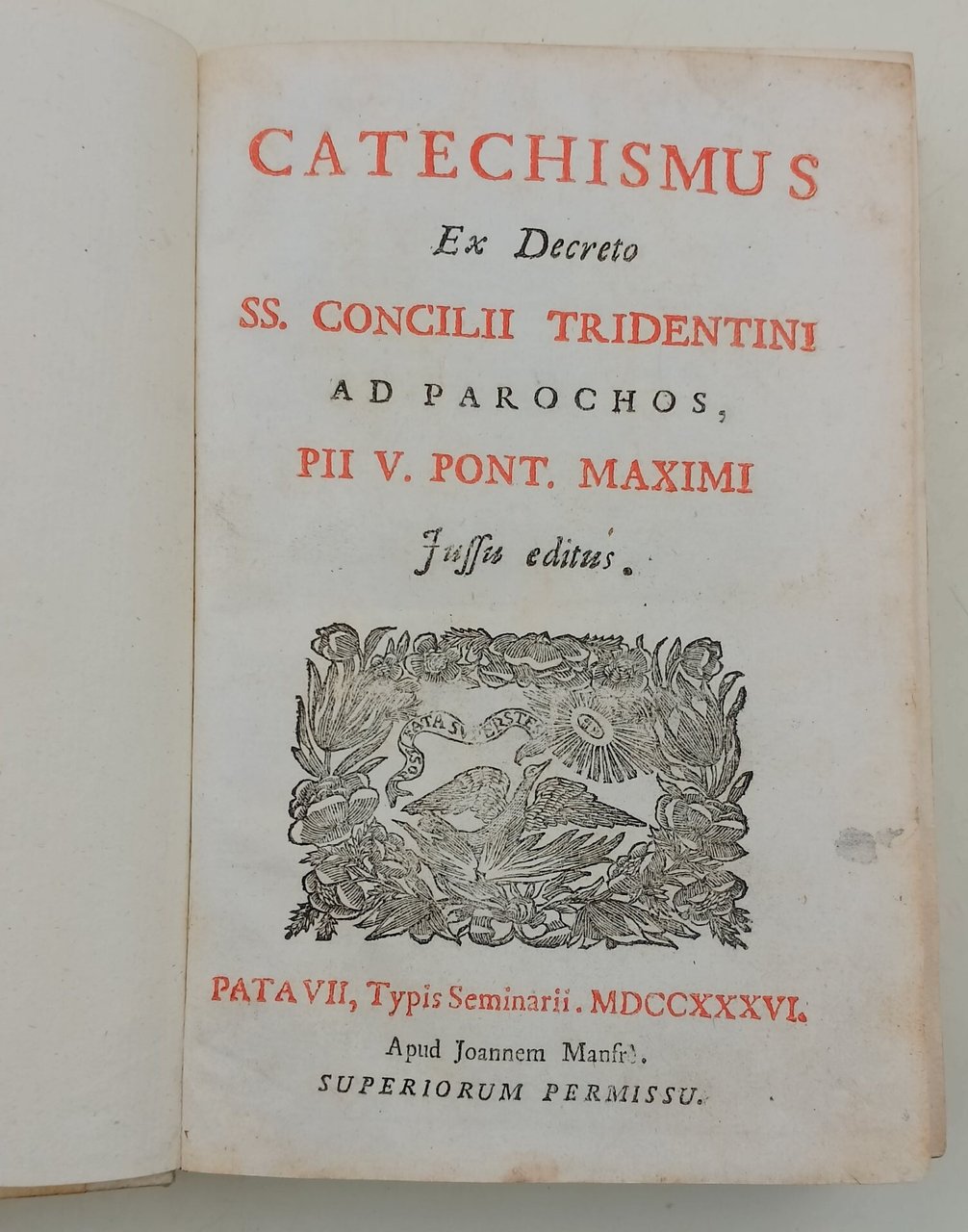 Catechismus- ex Decreto SS. Concilii Tridentini ad parrochos PII V. …