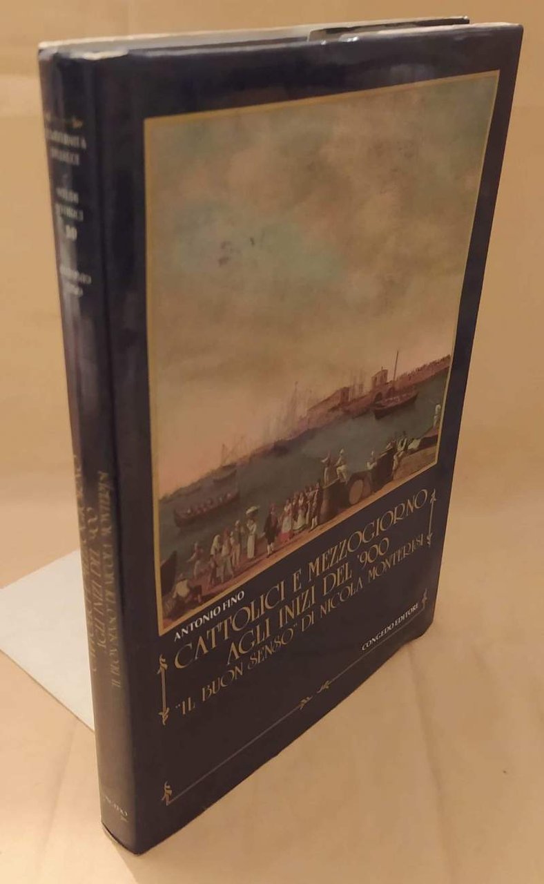 CATTOLICI E MEZZOGIORNO AGLI INIZI DEL '900 "IL BUON SENSO" …