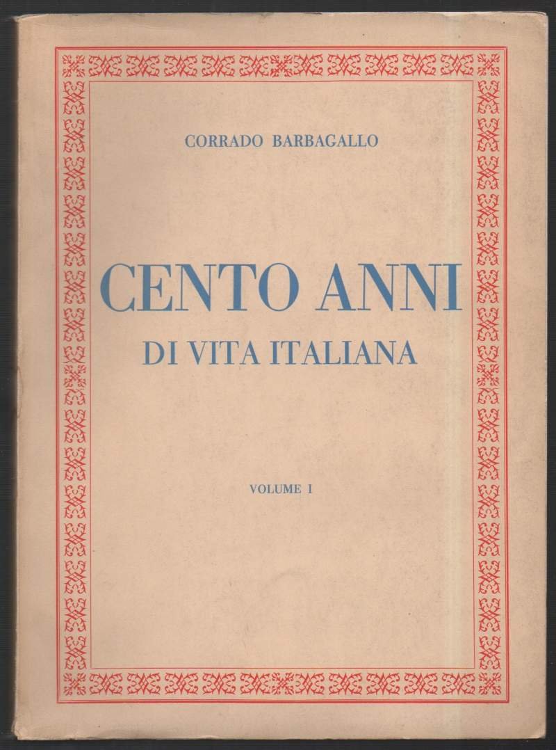 CENTO ANNI DI VITA ITALIANA 2 VOLL. (1950)