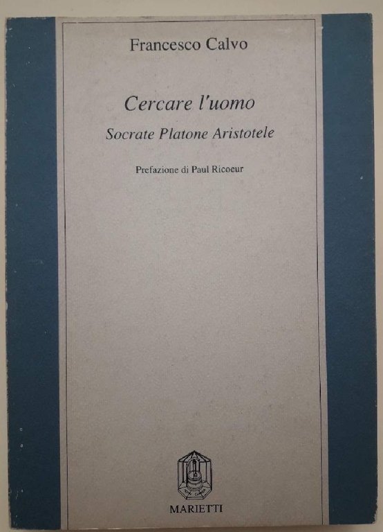 CERCARE L'UOMO SOCRATE PLATONE ARISTOTELE(1989)