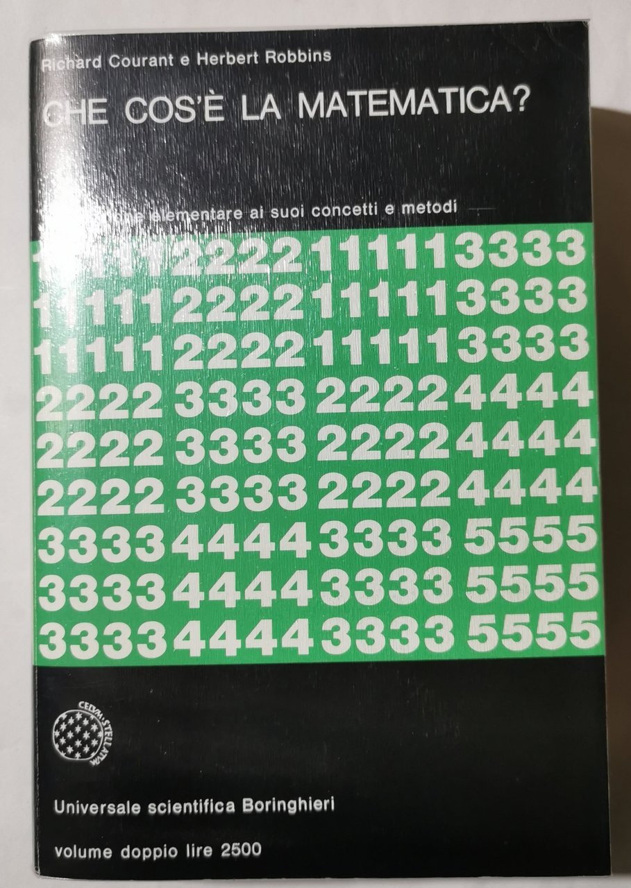 Che cos'e' la matematica? - Introduzione elementare ai suoi concetti …