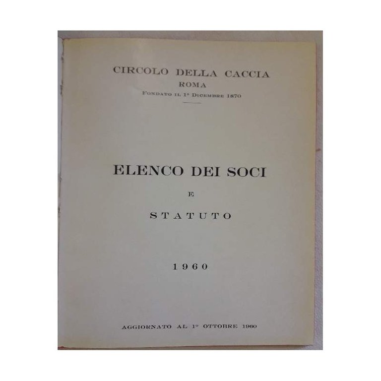CIRCOLO DELLA CACCIA ROMA- ELENCO DEI SOCI E STATUTO 1960(1960)