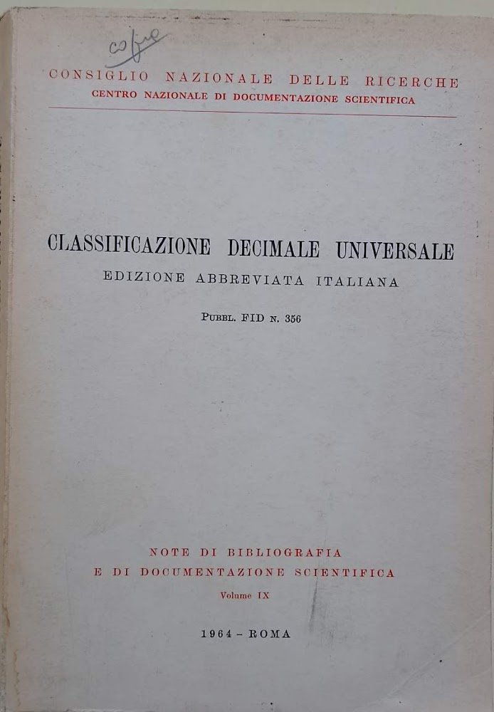 CLASSIFICAZIONE DECIMALE UNIVERSALE -EDIZIONE ABBREVIATA ITALIANA- PUBBL. FID N. 356(1964)