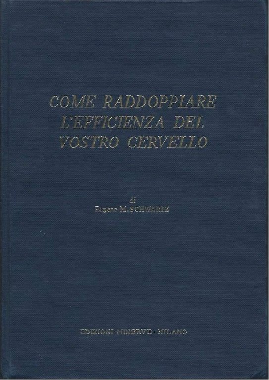 COME RADDOPPIARE L'EFFICIENZA DEL VOSTRO CERVELLO