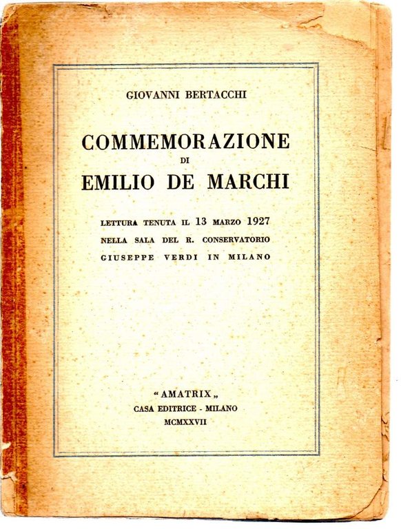 COMMEMORAZIONE DI EMILIO DE MARCHI- lettura tenuta il 13 Marzo … | Immagine Gallery 2