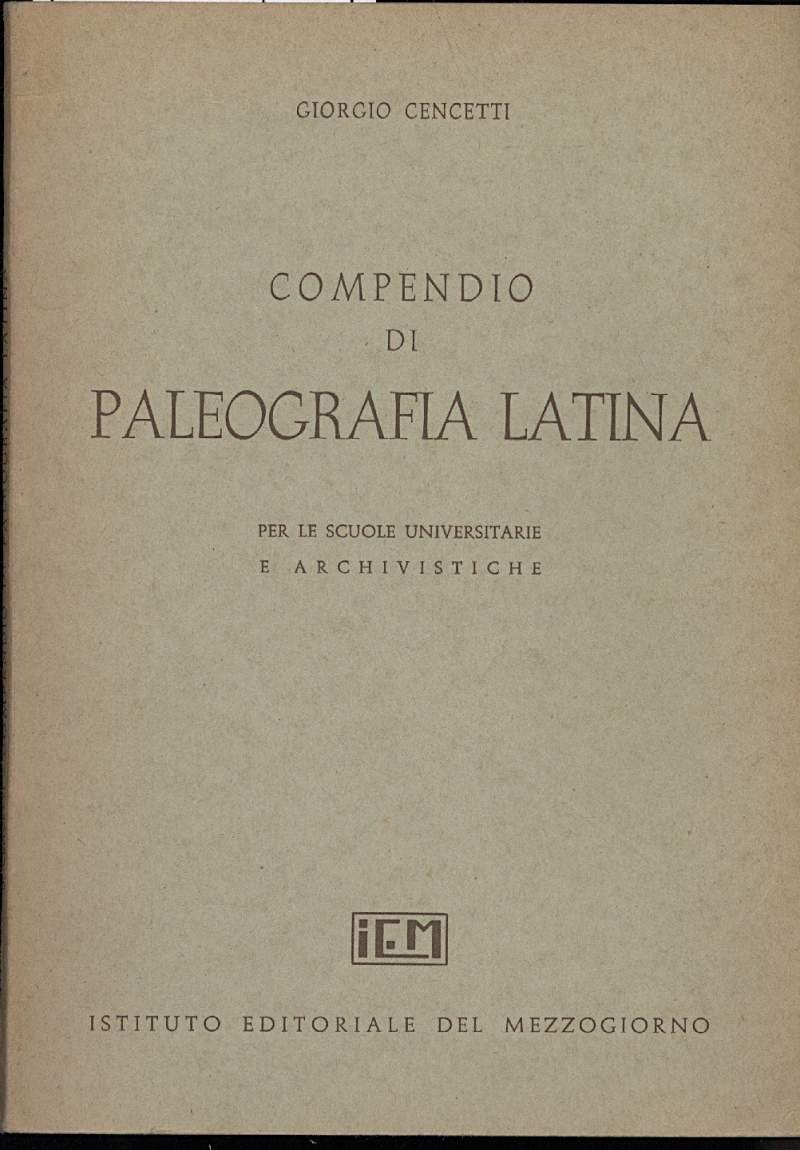 COMPENDIO DI PALEOGRAFIA LATINA per le scuole universitarie e archivistiche
