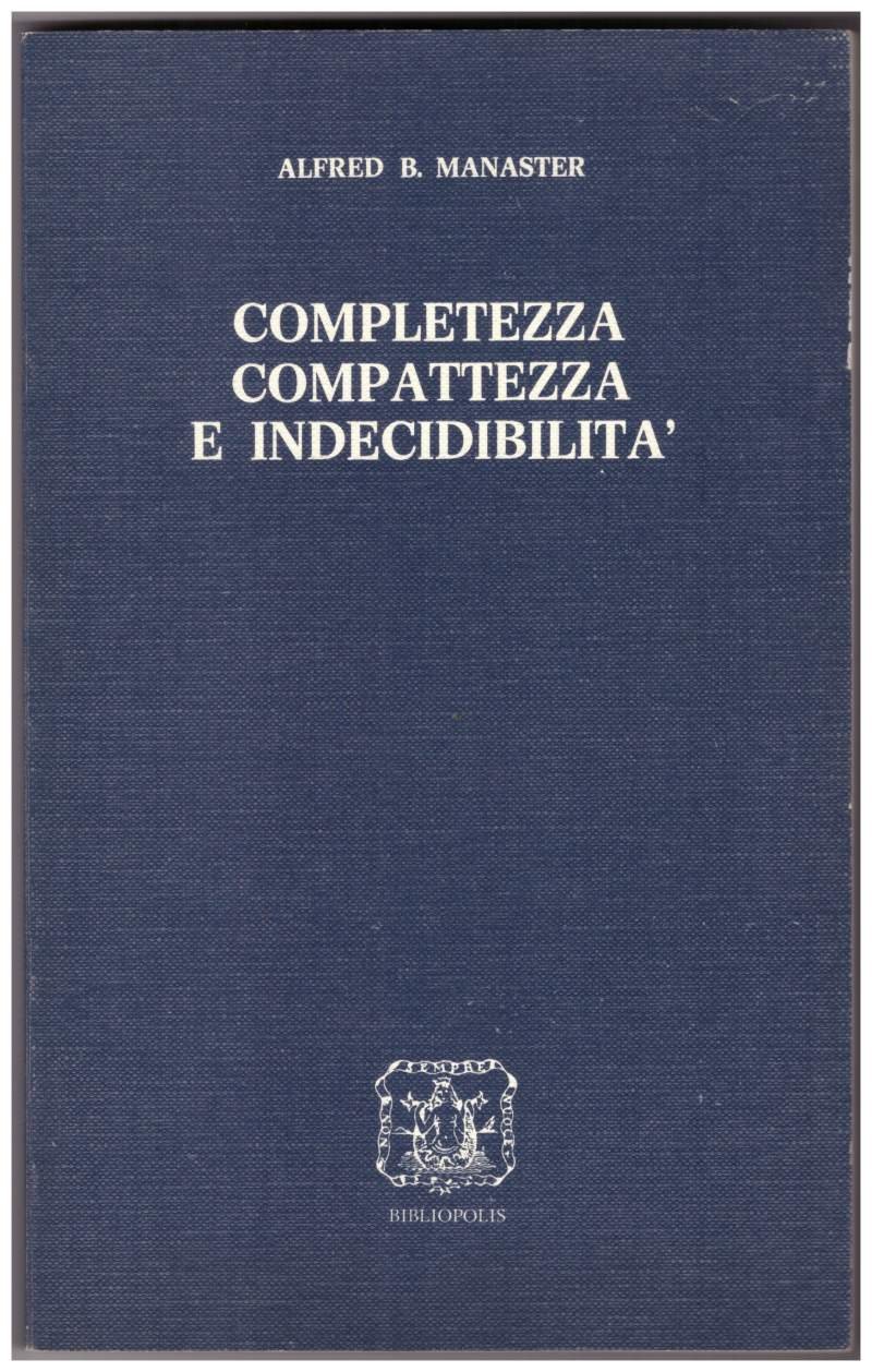 COMPLETEZZA COMPATTEZZA E INDECIBILITA'