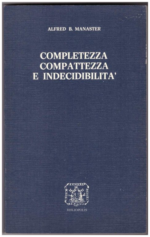 COMPLETEZZA COMPATTEZZA E INDECIBILITA'