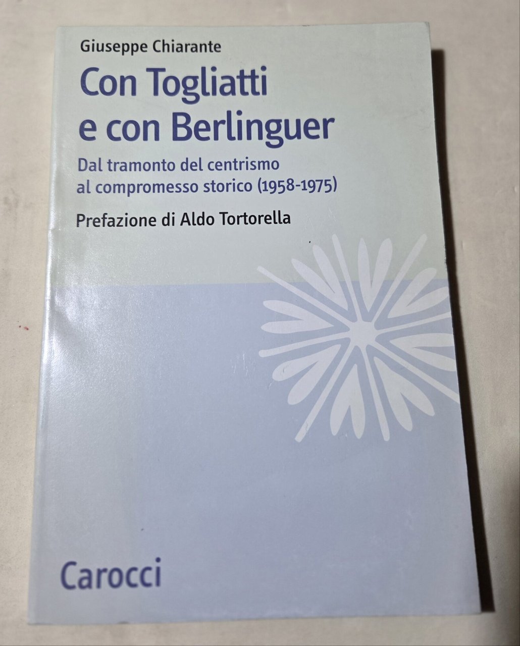 Con Togliatti e con Berlinguer. Dal tramonto del centrismo al …