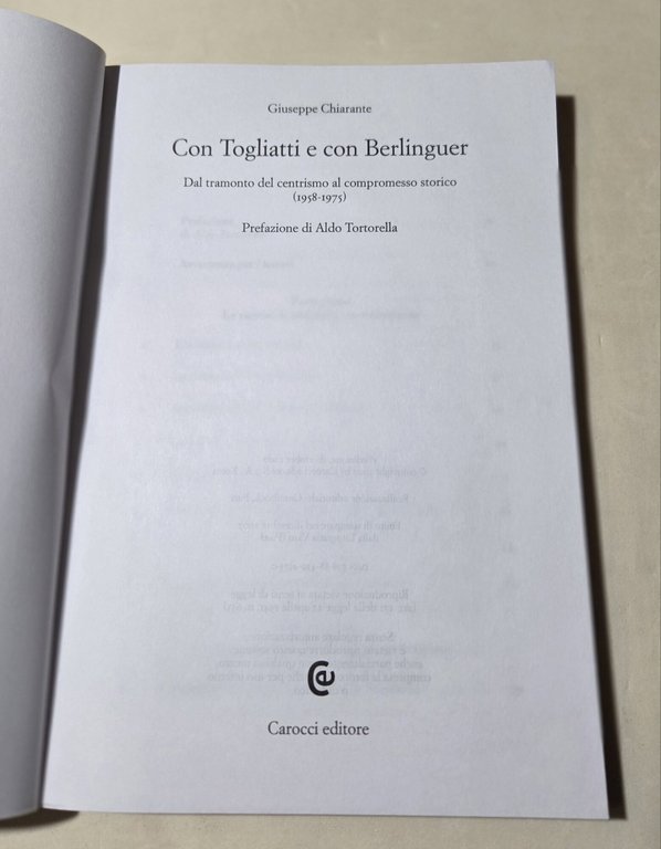 Con Togliatti e con Berlinguer. Dal tramonto del centrismo al …