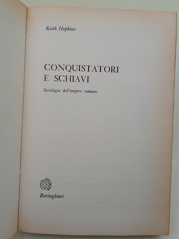 Conquistatori e schiavi-sociologia dell'Impero Romano