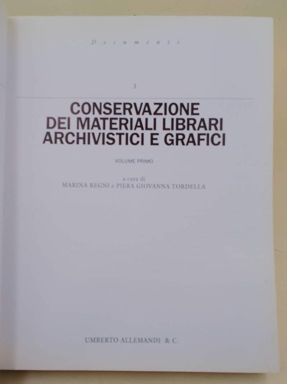 CONSERVAZIONE DEI MATERIALI LIBRARI ARCHIVISTICI E GRAFICI- VOL I- (1996)