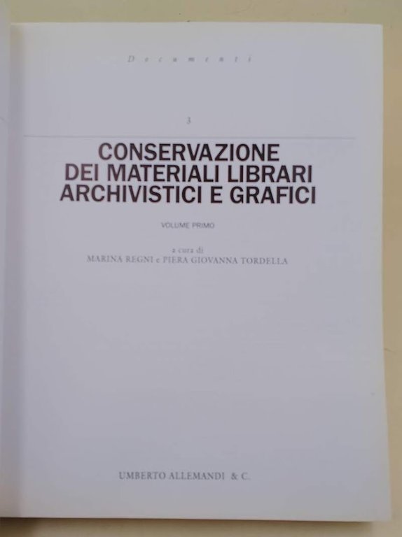 CONSERVAZIONE DEI MATERIALI LIBRARI ARCHIVISTICI E GRAFICI- VOL I- (1996)