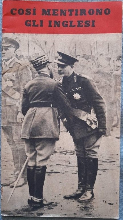 COSI MENTIRONO GLI INGLESI-NOTIZIE INGLESI SULLA CAMPAGNA IN OCCIDENTE(1940)