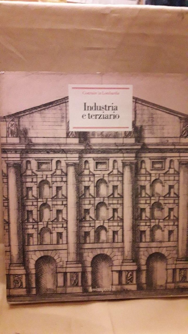 COSTRUIRE IN LOMBARDIA 1880-1980-INDUSTRIA E TERZIARIO(1986)