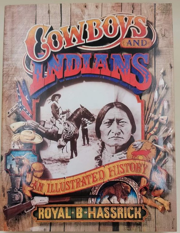 COWBOYS AND INDIANS: AN ILLUSTRATED HISTORY(1981)