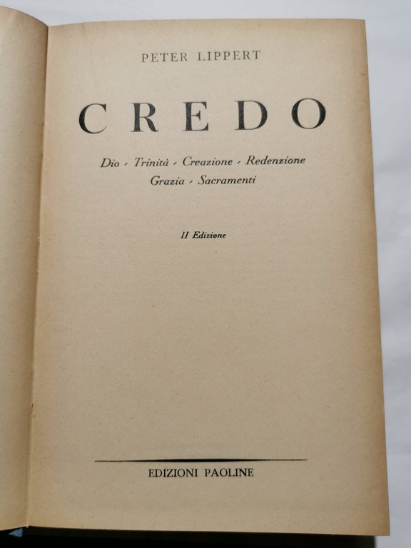 Credo - Dio, Trinità, Creazione, Redenzione, Grazia, Sacramenti