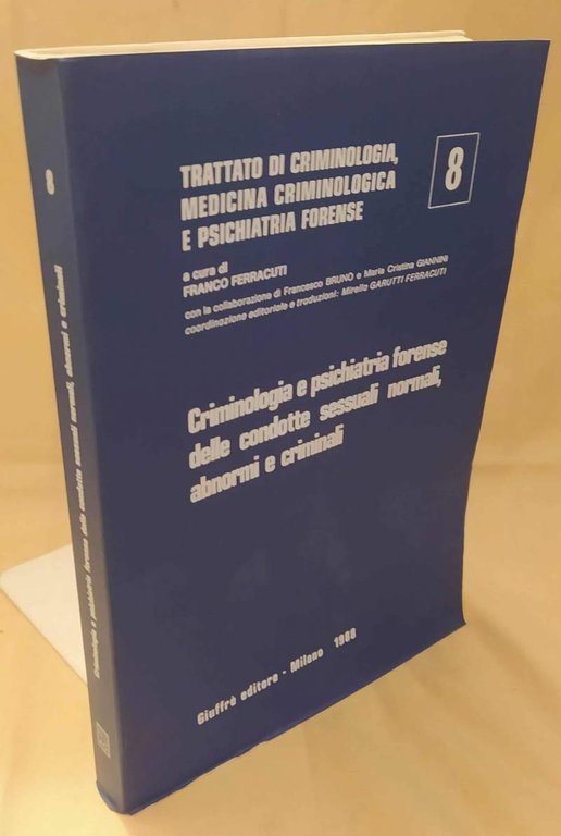 CRIMINOLOGIA E PSICHIATRIA FORENSE DELLE CONDOTTE SESSUALI NORMALI, ABNORMI E …