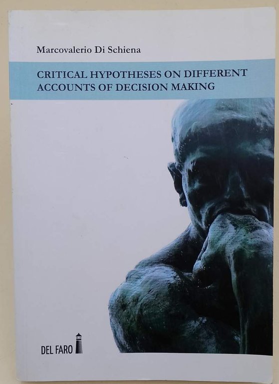CRITICAL HYPOTHESES ON DIFFERENT ACCOUNTS OF DECISION MAKING (2012)