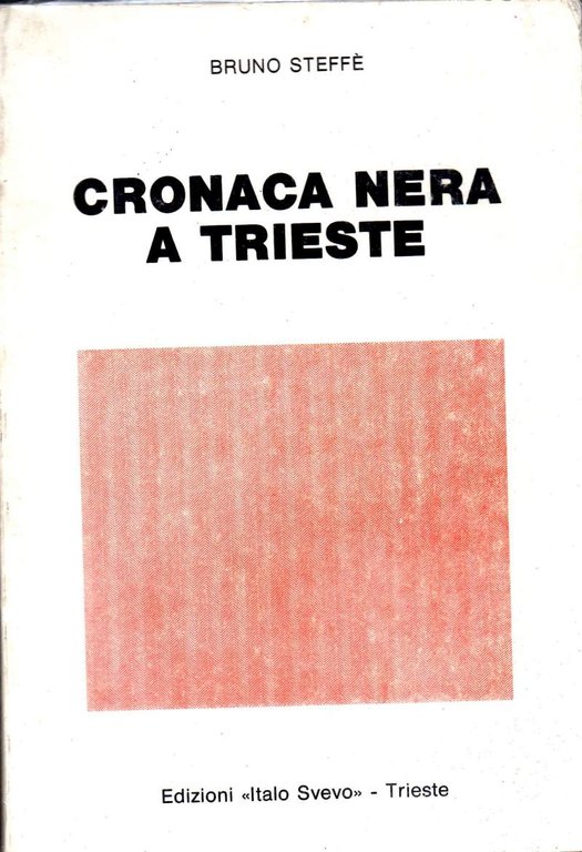 CRONACA NERA A TRIESTE