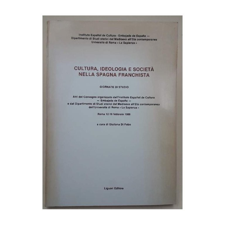 CULTURA, IDEOLOGIA E SOCIETA' NELLA SPAGNA FRANCHISTA( 1986)