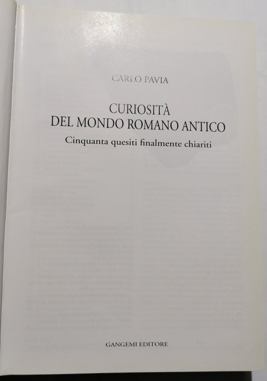 Curiosità del mondo romano antico - cinquanta quesiti finalmente chiariti