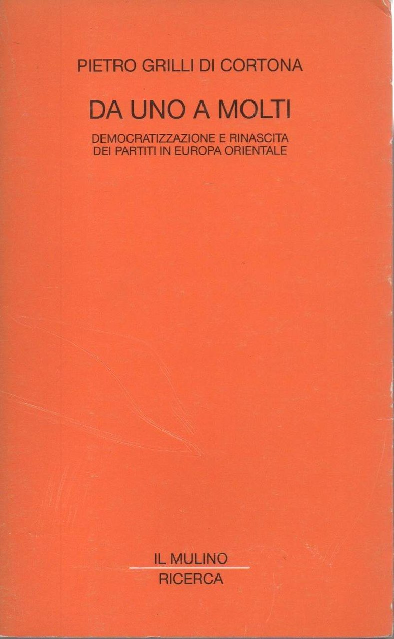 DA UNO A MOLTI - Democratizzazione e rinascita dei partiti …