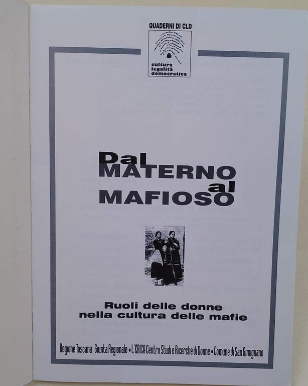 DAL MATERNO AL MAFIOSO-RUOLI DELLE DONNE NELLA CULTURA DELLE MAFIE(1996)