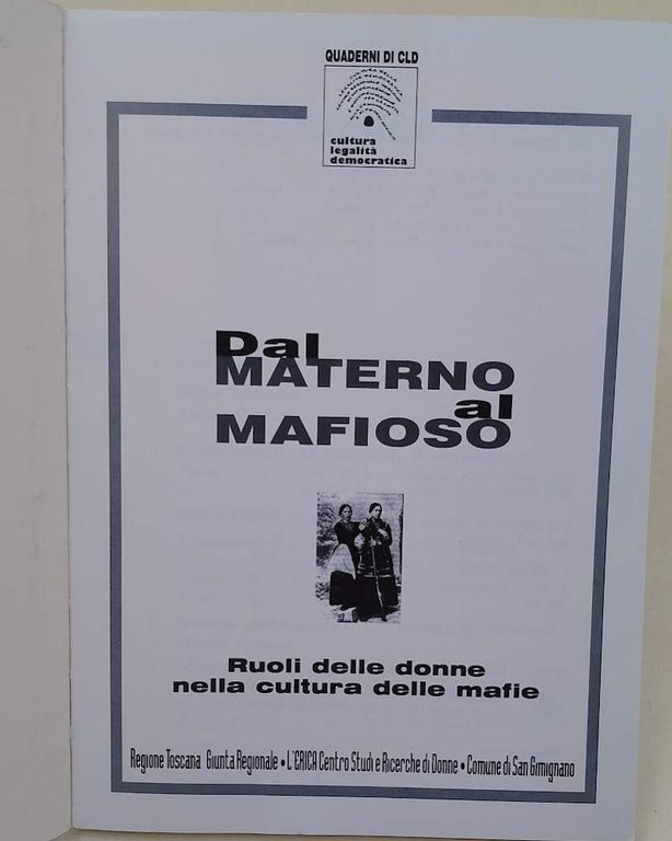 DAL MATERNO AL MAFIOSO-RUOLI DELLE DONNE NELLA CULTURA DELLE MAFIE(1996)