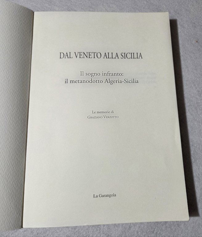 Dal Veneto alla Sicilia. Il sogno infranto: il metanodotto Algeria-Sicilia | Immagine Gallery 2