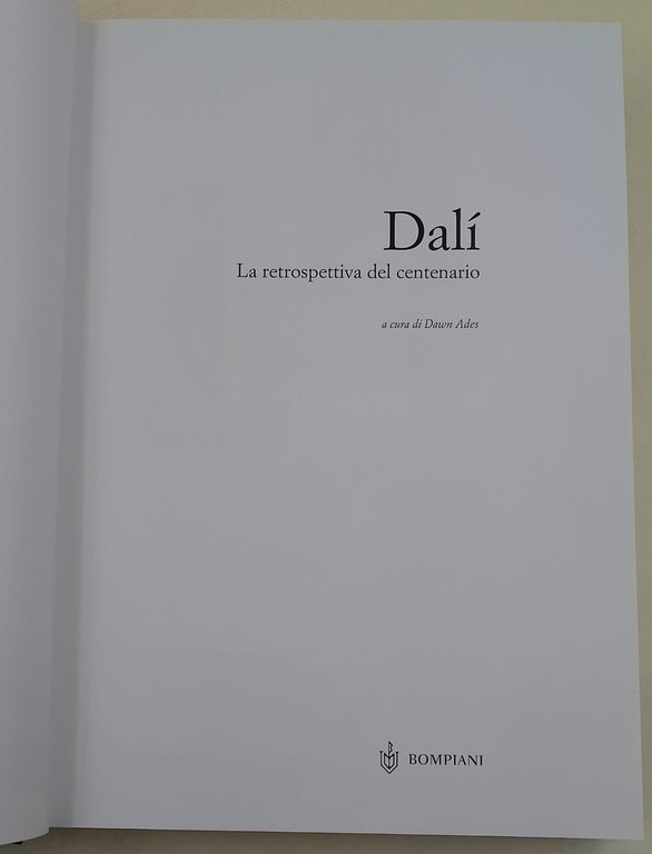 Dalí. La retrospettiva del centenario. Catalogo della mostra (Venezia, 12 …