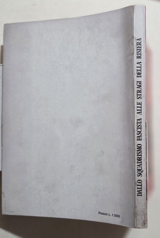Dallo squadrismo fascista alle stragi della risiera- Trieste, Istria, Friuli … | Immagine Gallery 3