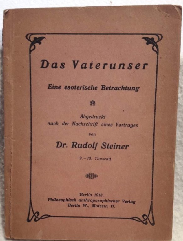 DAS VATERUNSER-EINE ESOTERISCHE BETRACHTUNG( 1918)